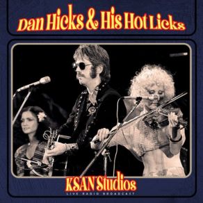 Download track Dan Chat (Live) Dan Hicks, Dan Hicks And His Hot Licks