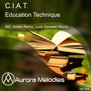 Download track Education Technique (Luuk Goossen Remix) C. I. A. T