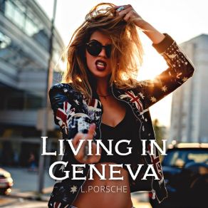 Download track Living In Geneva L. Porsche