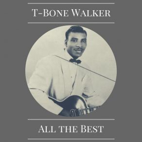 Download track She's My Old Time Used To Be T - Bone Walker