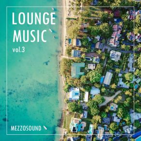 Download track Ambient Lounge Mezzosound