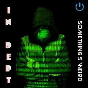 Download track Something's Weird IN DEPT