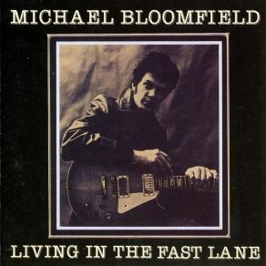 Download track Let Them Talk Michael Bloomfield