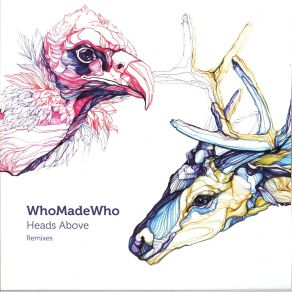 Download track Heads Above (Robag Wruhme Remix) (Remix) Whomadewho