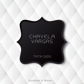 Download track Tata Dios (Original Mix) Chavela Vargas