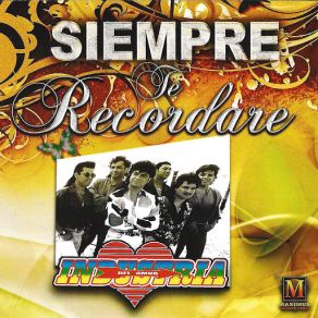 Download track Siempre Te Recordare Industria Del Amor