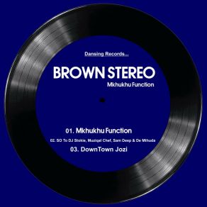 Download track DownTown Jozi (Original Mix) Brown Stereo