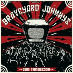 Download track Dead Transmission Graveyard Johnnys