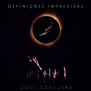 Download track Doce Confusão Definições Imprecisas