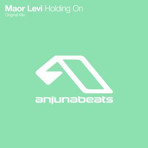 Download track Holding On (Original Mix) Maor Levi