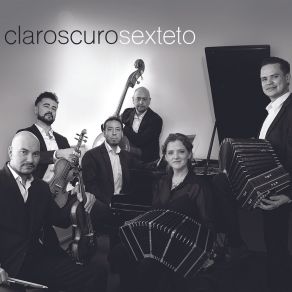 Download track Quejas De Bandoneon CLAROSCURO SEXTETOClara Stern