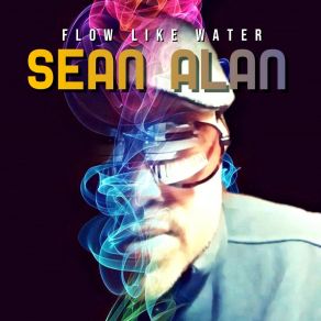 Download track Flow Like Water Sean Alan