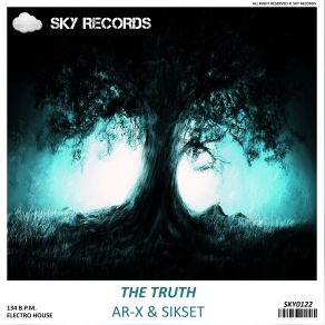 Download track The Truth (Original Mix) Ar-X, Sikset