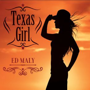 Download track Texas Girl Ed Maly