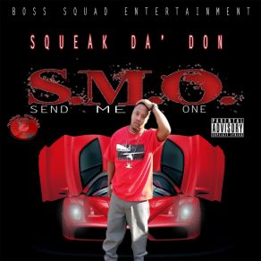 Download track S. M. O. (Send Me One) Squeak Da' Don