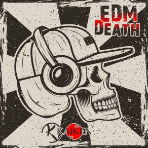 Download track EDM Death (6 Feet Under Killer Mix) Kaiken