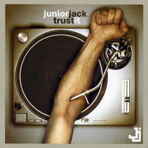 Download track Trust It Junior Jack