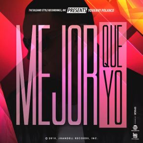 Download track Mejor Que Yo No Yovanny Polanco