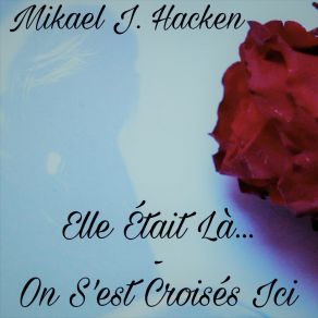 Download track On S'est Croisés Ici Mikael J. Hacken