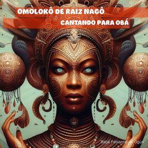 Download track Obá Sílẹ̀ Lòdì Sí Osun Babá Fabianno De Ògún