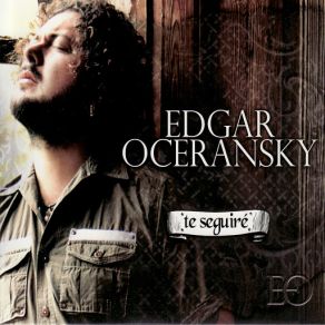 Download track Te Seguiré EDGAR OCERANSKY