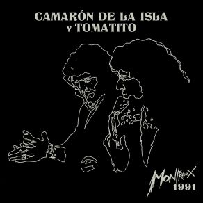 Download track Alegrías (En Directo En El Festival De Jazz De Montreux / 1991) El Camarón De La Isla