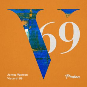 Download track Visceral 069 (Continuous Mix Part 1) James Warren