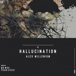 Download track Hallucination (Fran Cisco Remix) Alex Millenium