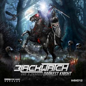 Download track Darkest Knight Blackwatch, D-Charged