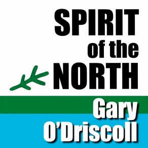 Download track Spirit Of The North (Karaoke Version) Gary O'Driscoll