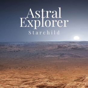 Download track Starchild Astral Explorer