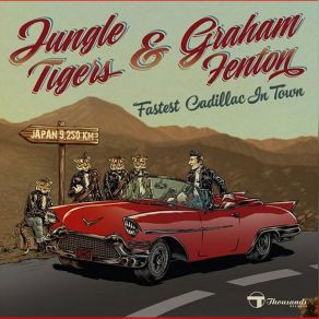 Download track Fastest Cadillac In'town Graham Fenton, Jungle Tigers