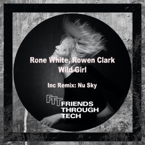 Download track Wild Girl (Nu Sky Remix) Rowen ClarkNu Sky