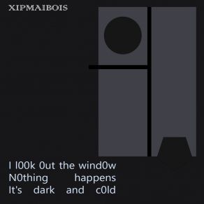 Download track Nothing Happens It's Dark And Cold XIPMAIBOISE