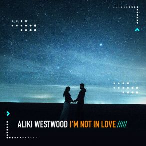 Download track I'M Not In Love (Highpass Edit) Aliki Westwood