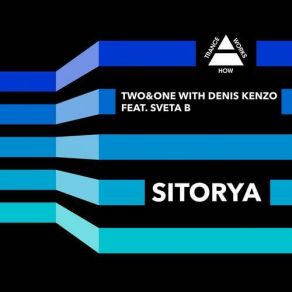 Download track Sitorya (Dub) Denis Kenzo, Sveta B., Two & One