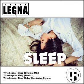 Download track Sleep (Titto Legna Remix) Titto Legna