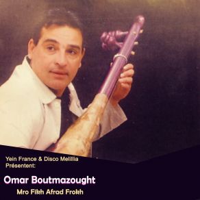 Download track Mro Fikh Afrad Frokh Omar Boutmazought