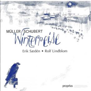 Download track Winterreise, Op. 89, D. 911: No. 23, Die Nebensonnen Erik Saeden, Rolf Lindblom