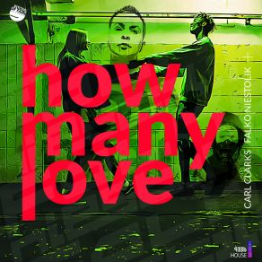 Download track How Many Love (Radio Edit) Carl Clarks