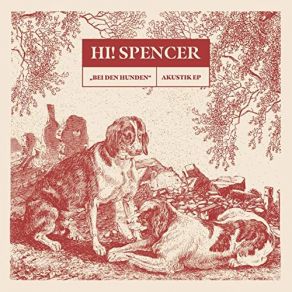 Download track Bei Den Hunden (Trümmer) Hi! Spencer