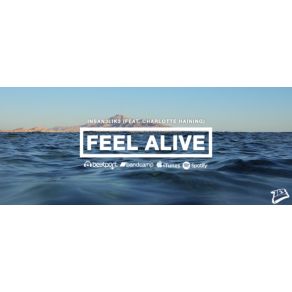 Download track Feel Alive (Original Mix) Insan3lik3, Charlotte Haining, The Insight