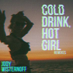 Download track Cold Drink, Hot Girl (Chillhawk Remix) Jody WisternoffChillhawk