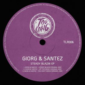 Download track Steady Blazin (Original Mix) Santez