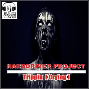 Download track Trippin (Club Mix) Harddriver Project