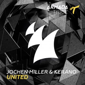 Download track United (Extended Mix) Jochen Miller, Kerano