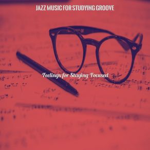 Download track Alluring Studying Jazz Music For Studying Groove