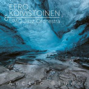 Download track Straight Up Eero Koivistoinen, UMO Jazz Orchestra