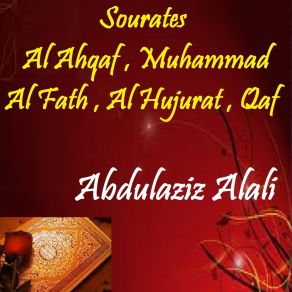 Download track Sourate Al Ahqaf (Hafs Muratal) Abdulaziz Alali