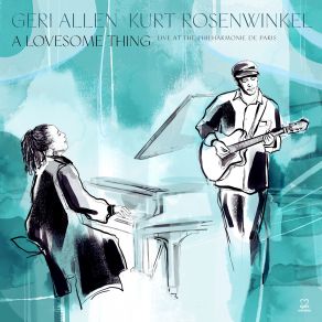 Download track Open-Handed Reach Geri Allen, Kurt Rosenwinkel